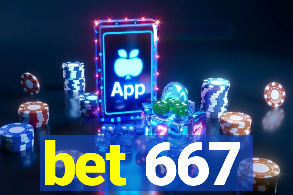 bet 667